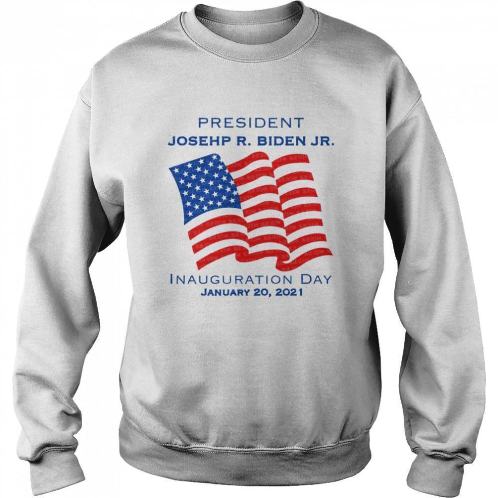 President Joe Biden Inauguration Day January 20 2021 Sweatshirt